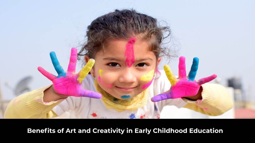 Benefits of Art and Creativity in Early Childhood Education