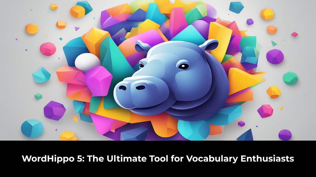 wordhippo-5-the-ultimate-tool-for-vocabulary-enthusiasts-2024